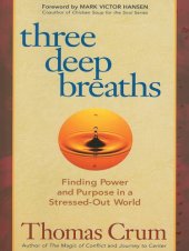 book Three deep breaths: finding power and purpose in a stressed-out world