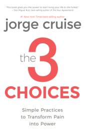 book The 3 choices: discover the hidden choices that will change your life and unlock your inner power