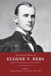 book The Selected Works of Eugene V. Debs, Vol. I