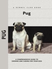 book Pug: a Comprehensive Guide to Owning and Caring for Your Dog