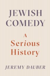 book Jewish comedy: a serious history