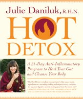 book The hot detox plan a 21-day anti-Inflammatory program to heal your gut and cleanse your body