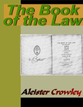 book The book of the law: Liber al vel legis sub figura CCXX as delivered by XCIII = 418 to DCLXV I