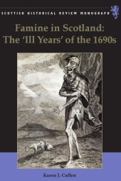 book Famine in Scotland: the 'ill years' of the 1690s