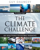 book The Climate Challenge: 101 Solutions to Global Warming