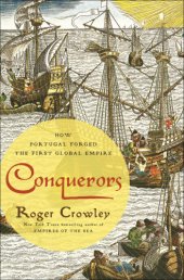 book Conquerors: how Portugal forged the first global empire