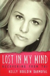 book Lost in my mind: recovering from traumatic brain injury (TBI)