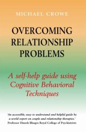 book Overcoming relationship problems: a self-help guide using Cognitive Behavioral Techniques