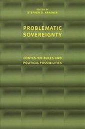 book Problematic sovereignty : contested rules and political possibilities