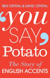 book You say potato: a field guide to the accents of English