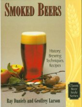 book Smoked beers: history, brewing techniques, recipes