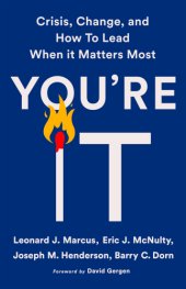 book You're it: crisis, change, and how to lead when it matters most