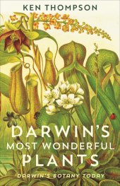 book Darwin's most wonderful plants: Darwin's botany today