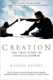 book Creation: Charles Darwin, his daughter & human evolution: The True Story of Charles Darwin