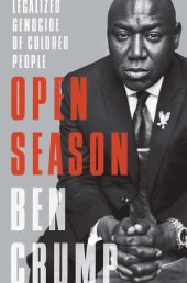 book Open season: legalized genocide of colored people