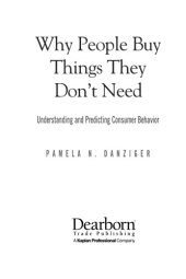 book Why people buy things they don't need understanding and predicting consumer behavior