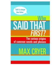 book Who said that first?: the curious origins of common words and phrases