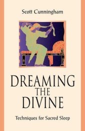 book Dreaming the Divine: Techniques for Sacred Sleep