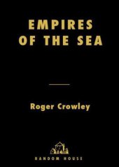 book Empires of the sea: the siege of Malta, the battle of Lepanto, and the contest for the center of the world