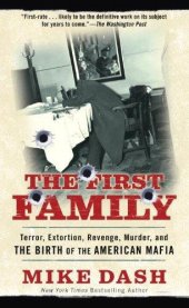 book The first family: terror, extortion, revenge, murder, and the birth of the American mafia