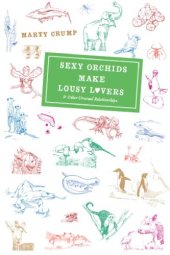 book Sexy orchids make lousy lovers & other unusual relationships