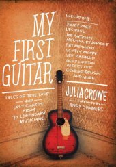 book My first guitar: tales of true love and lost chords