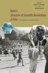 book Kuhn's Structure of Scientific Revolutions at Fifty: reflections on a science classic