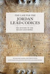 book The case for the Jordan Lead Codices: the mystery of the sealed books