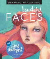 book Drawing and painting beautiful faces: a mixed-media portrait workshop