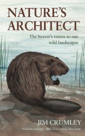 book Nature's architect: the beaver's return to our wild landscapes