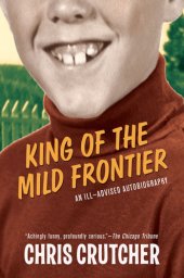 book King of the mild frontier: an ill-advised autobiography