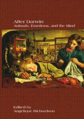 book After Darwin: animals, emotions, and the mind