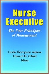 book Nurse Executive: The Purpose, Process, and Personnel of Management