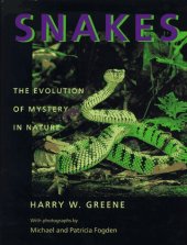 book Snakes: The Evolution of Mystery in Nature (A Director's Circle Book of the Associates of the University of California Press