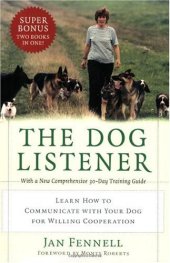 book The Dog Listener: Learn How to Communicate with Your Dog for Willing Cooperation