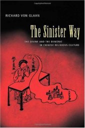 book The Sinister Way: The Divine and the Demonic in Chinese Religious Culture