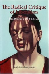 book The Radical Critique of Liberalism: In Memory of a Vision