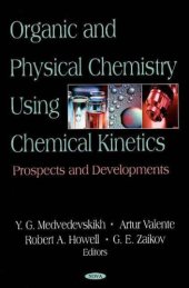 book Organic and Physical Chemistry Using Chemical Kinetics: Prospects and Developments