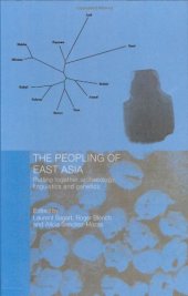 book The Peopling of East Asia: Putting Together Archaeology, Linguistics and Genetics