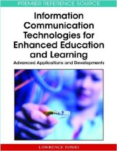 book Information Communication Technologies for Enhanced Education and Learning: Advanced Applications and Developments