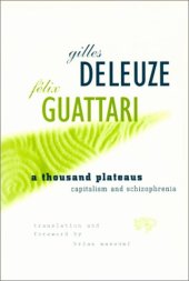 book A Thousand Plateaus: Capitalism and Schizophrenia