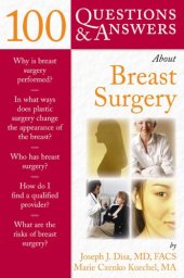 book 100 Questions and Answers About Breast Surgery: One Hundred Questions and Answers About Breast Surger