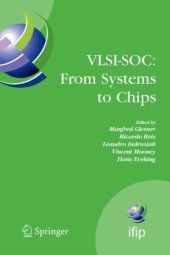 book VLSI-SOC: From Systems to Chips: IFIP TC 10/WG 10.5, Twelfth International Conference on Very Large Scale Ingegration of System on Chip (VLSI-SoC 2003), ... in Information and Communication Technology