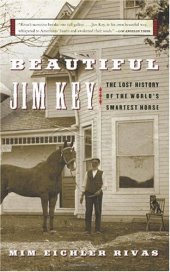 book Beautiful Jim Key: The Lost History of the World's Smartest Horse