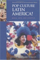 book Pop Culture Latin America!: Media, Arts, and Lifestyle