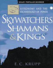 book Skywatchers, Shamans & Kings: Astronomy and the Archaeology of Power