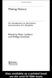 book Making History: An Introduction to the History and Practices of a Discipline