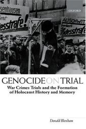 book Genocide on Trial: War Crimes Trials and the Formation of Holocaust History and Memory