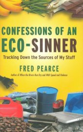 book Confessions of an Eco-Sinner: Tracking Down the Sources of My Stuff