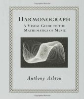 book Harmonograph: A Visual Guide to the Mathematics of Music